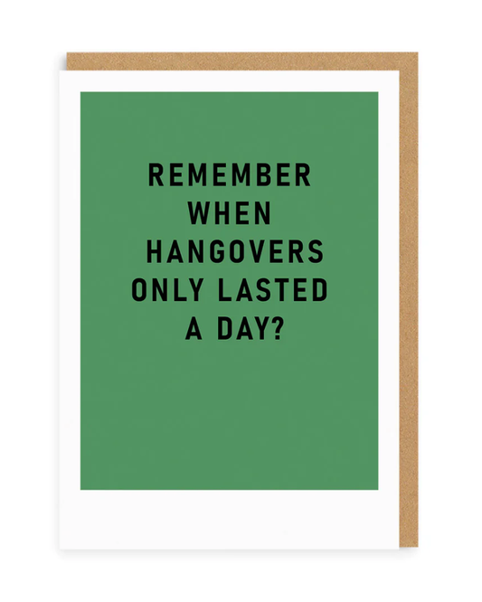 Remember When Hangovers Greeting Card