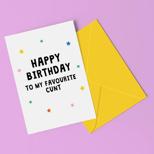 Favourite Cunt Birthday Card