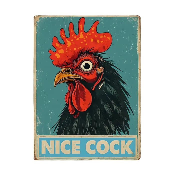Rooster Nice Cock Metal Wall Sign Plaque 6x8inch