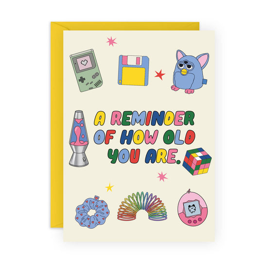 A Reminder of How Old You Are Greeting Card