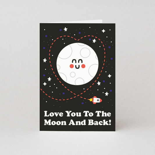Love You To The Moon And Back Greeting Card