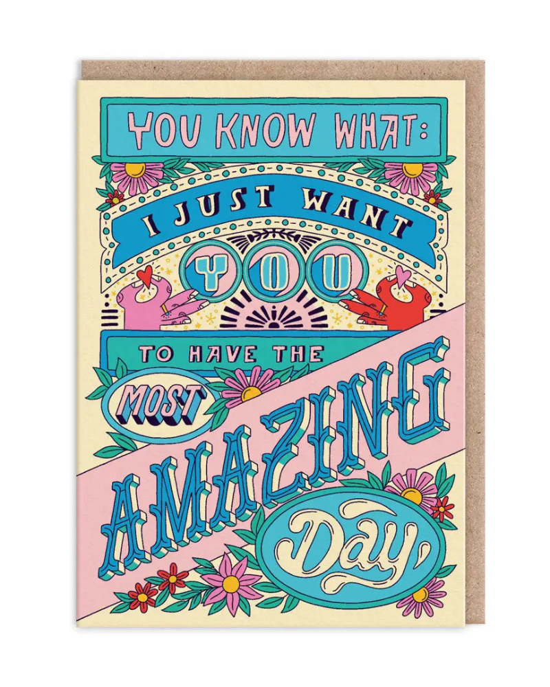 Just Have The Most Amazing Day Birthday Card