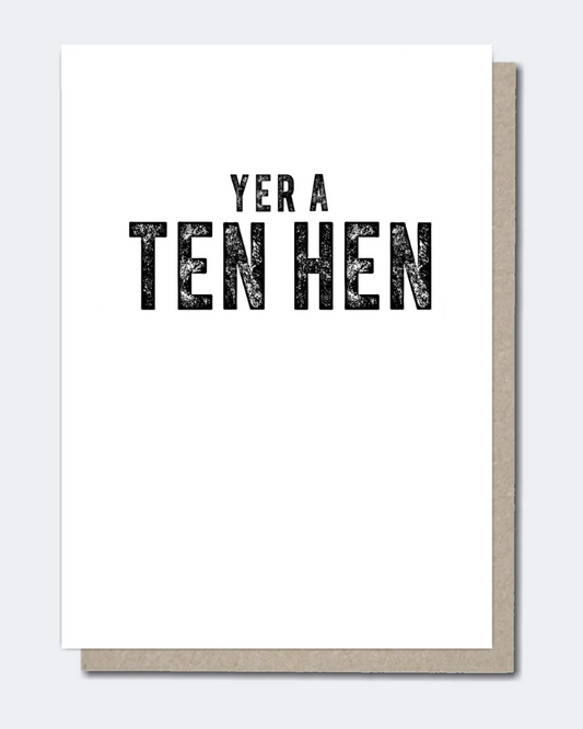 Yer a Ten Hen Scottish Greeting Card
