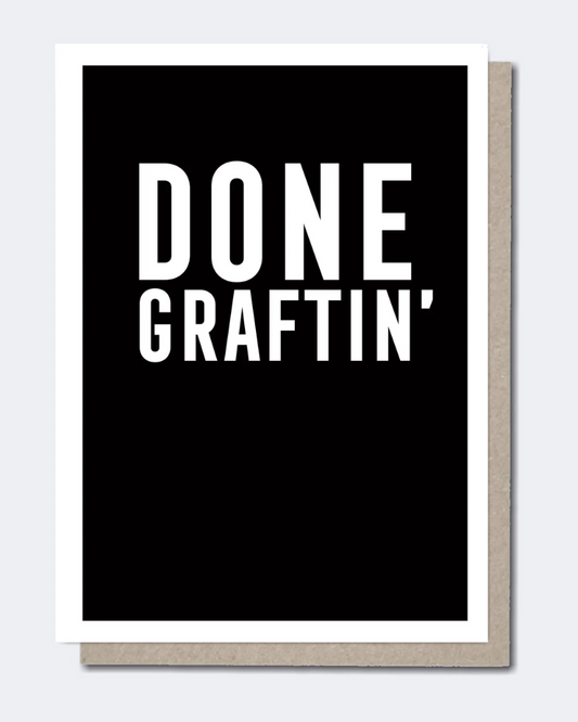 Done Graftin' Greeting Card