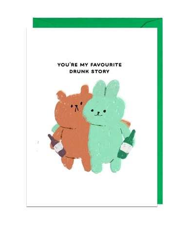 My Favourite Drunk Story Greeting Card