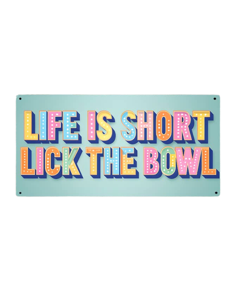 Life Is Short Lick the Bowl Metal Wall Sign Plaque 12x6inch