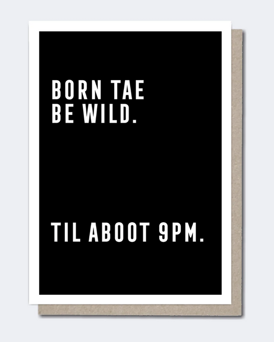 Born Tae Be Wild Scottish Greeting Card