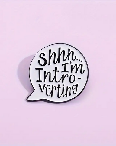 Shhh, I'm Introverting Enamel Pin Badge Brooch
