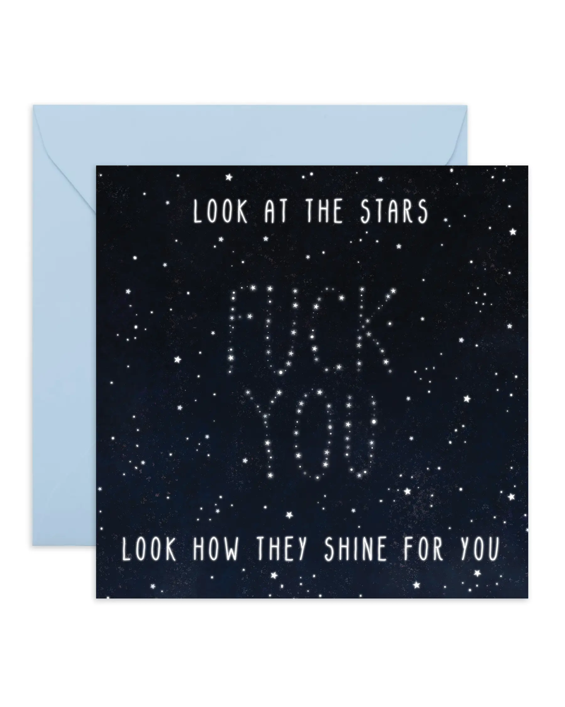 Look at the Stars Fuck You Greeting Card