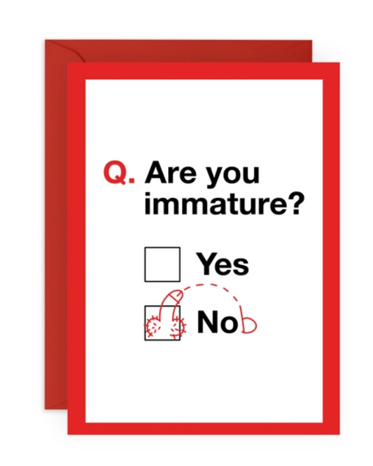 Are You Immature Card
