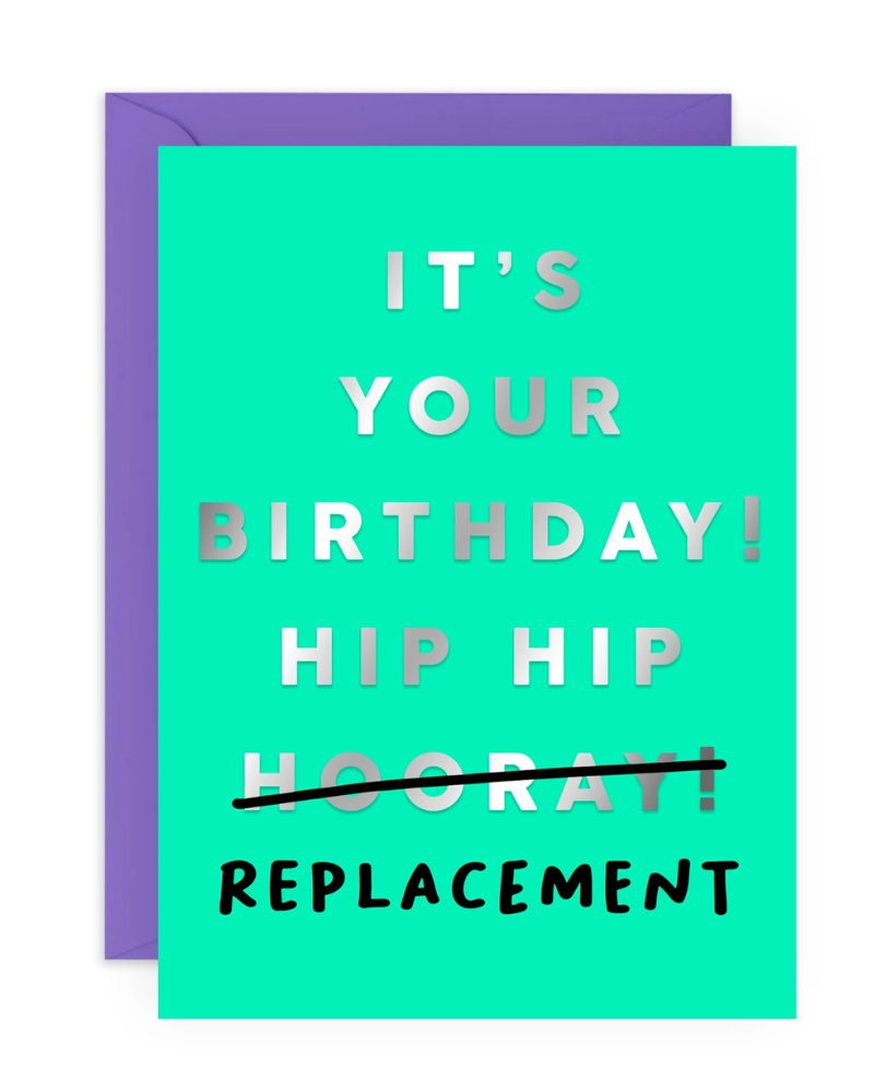 Hip Hip Replacement Birthday Card