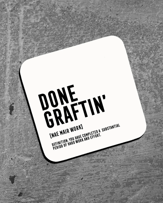 Done Graftin' Scottish Definition Coaster