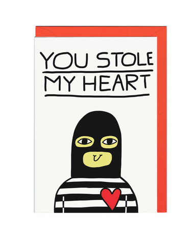 You Stole My Heart Greeting Card