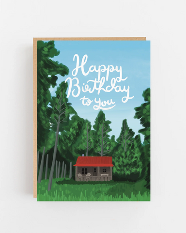 Happy Birthday To You Cabin Greeting Card