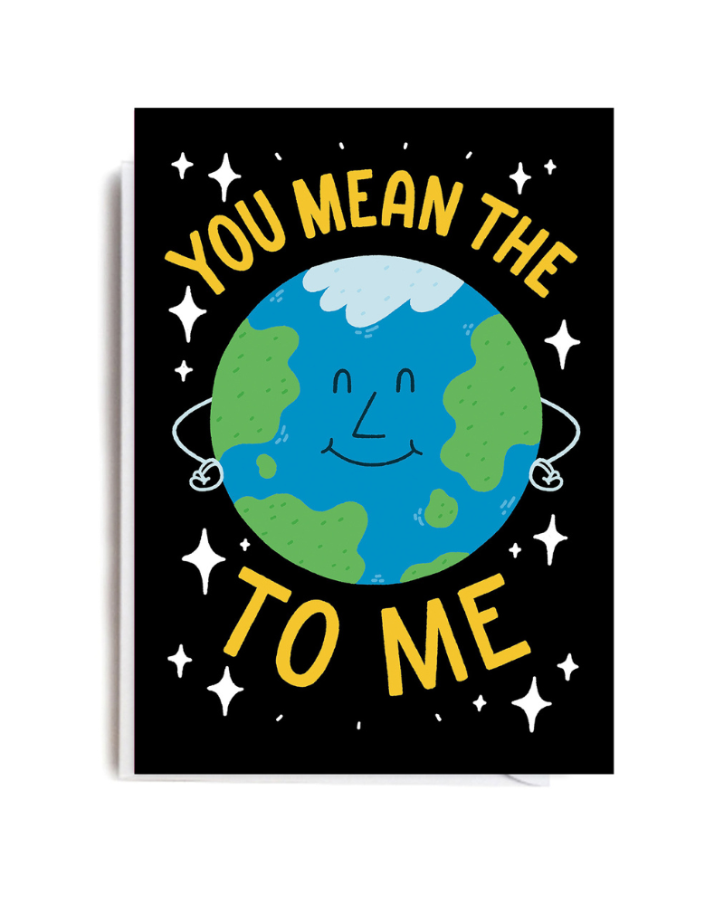 You Mean the World to Me Greeting Card