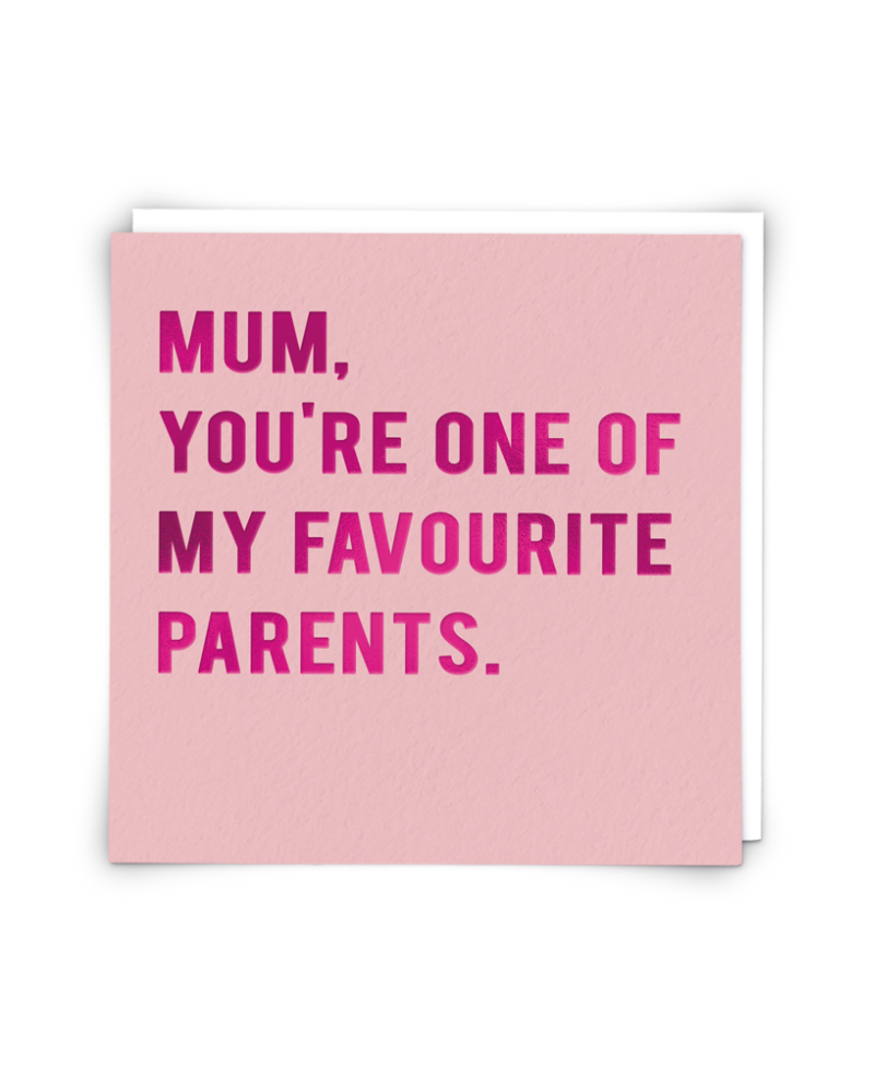 Mum One of My Favourite Parents Card