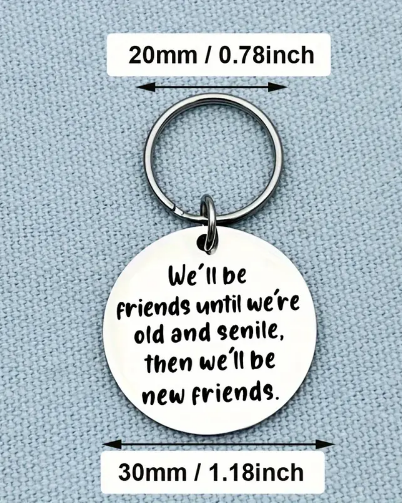 We'll Be Good Friends Silver Keyring