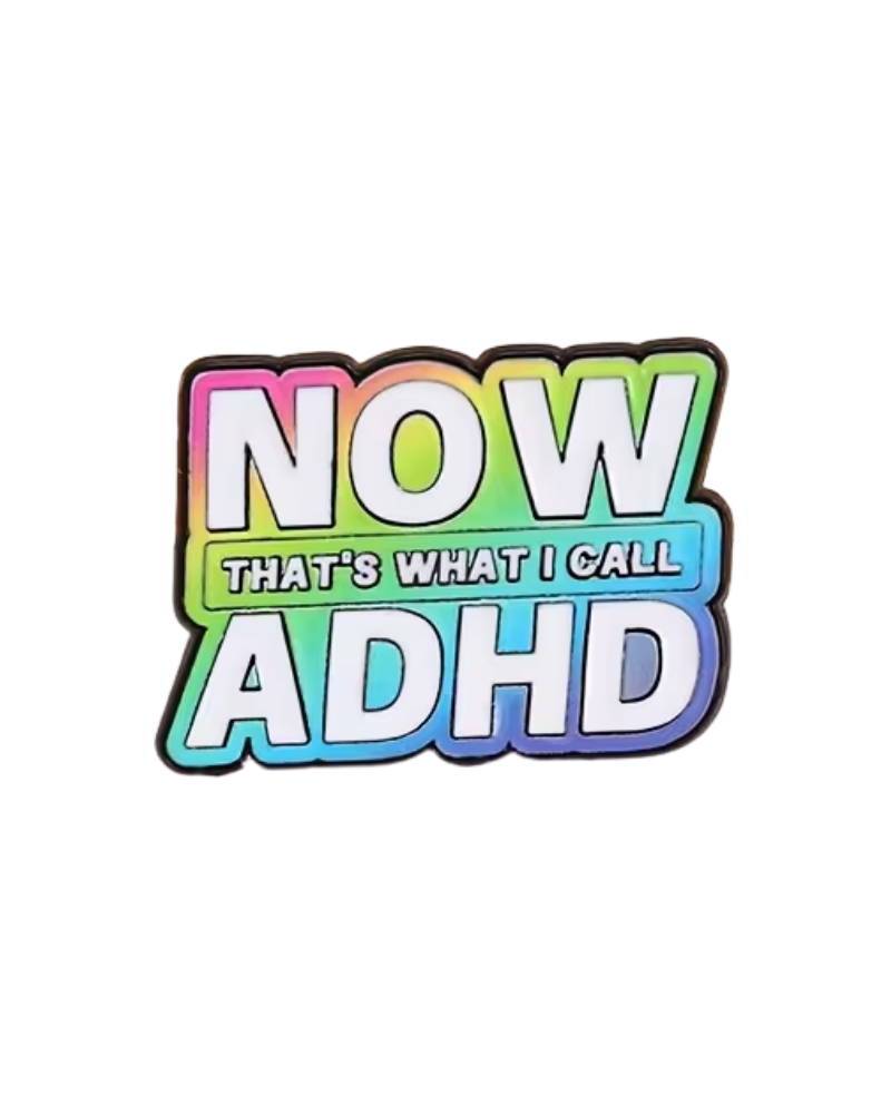 Now That's What I Call ADHD Enamel Pin Badge