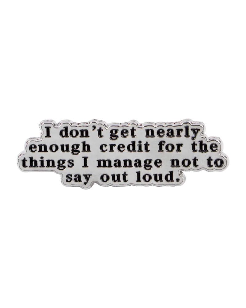 Don't Get Enough Credit Enamel Pin Badge