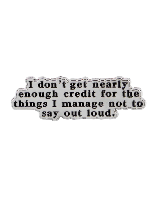 Don't Get Enough Credit Enamel Pin Badge