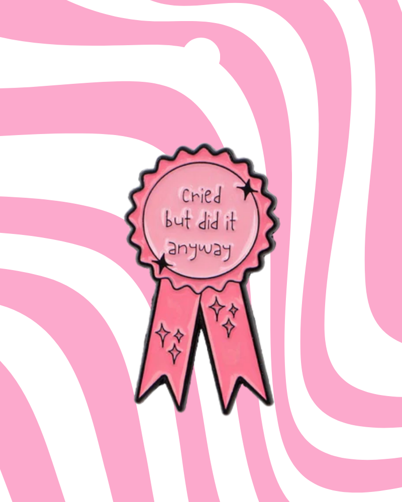 Cried But I Did It Anyway Enamel Pin Badge