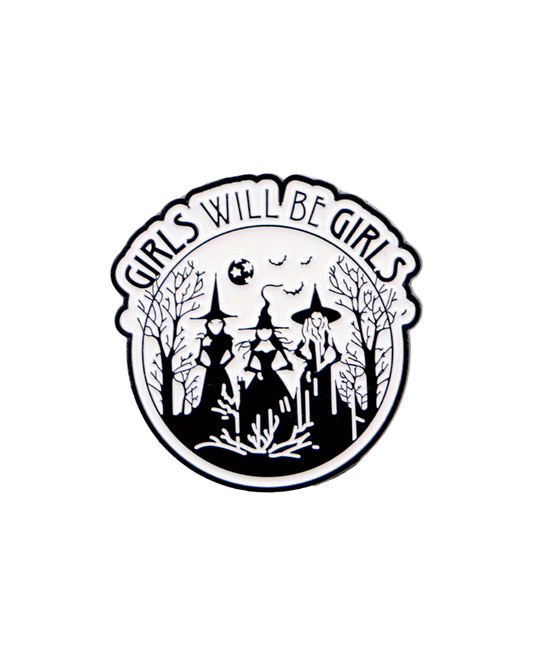 Girls Will Be Girls Enamel Pin Badge