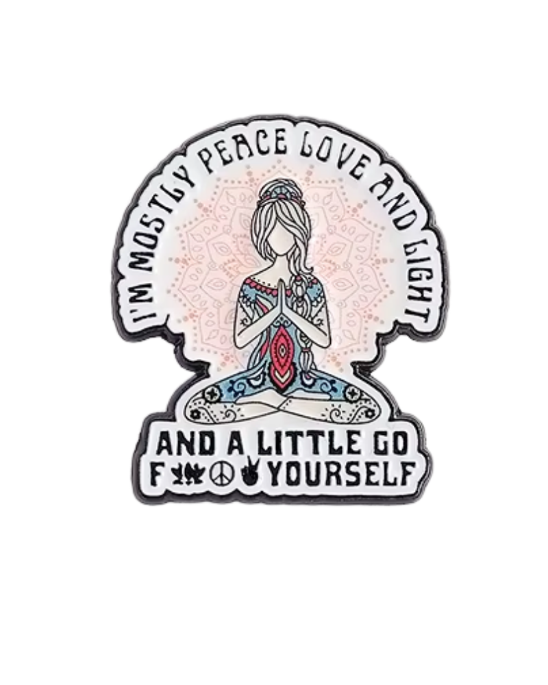 I'm Mostly Peace Love & Light Buddha Enamel Pin Badge