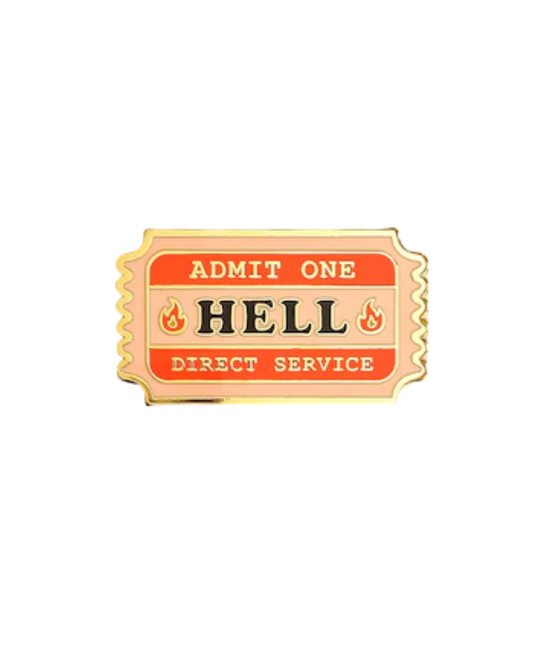 Admit One Hell Ticket Enamel Pin Badge