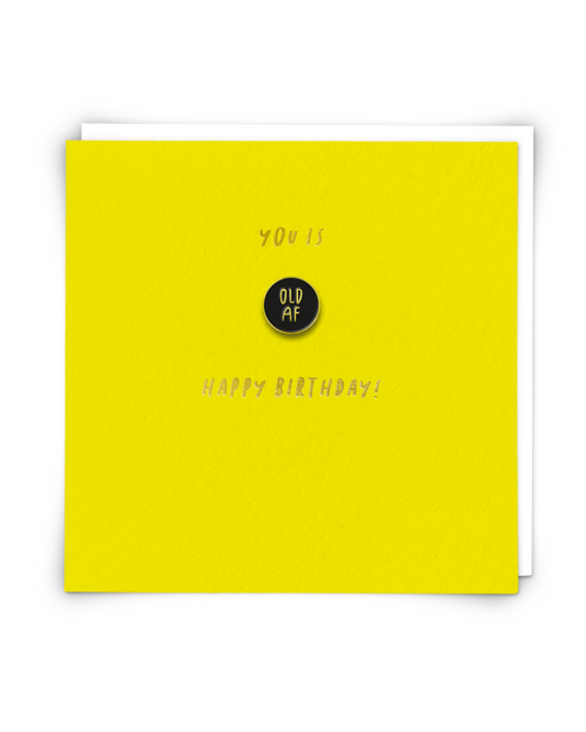You is Old AF Enamel Pin & Card
