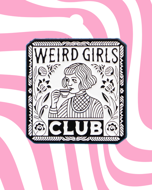 Weird Girls Club Enamel Pin Badge