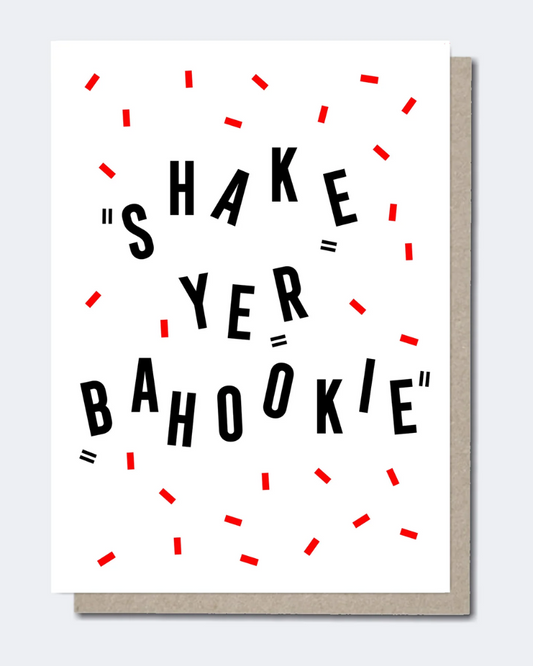 Shake Yer Bahookie Confetti Greeting Card