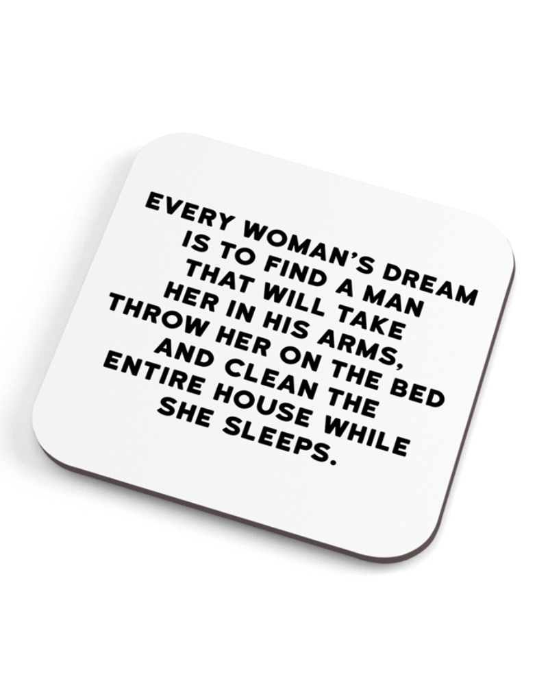 Every Woman's Dream Coaster
