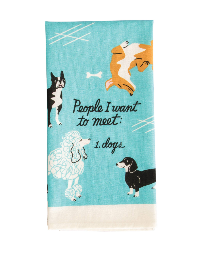 People I Like to Meet Dogs Tea Towel