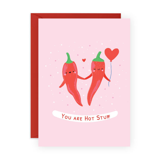 You Are Hot Stuff Chilli Greeting Card