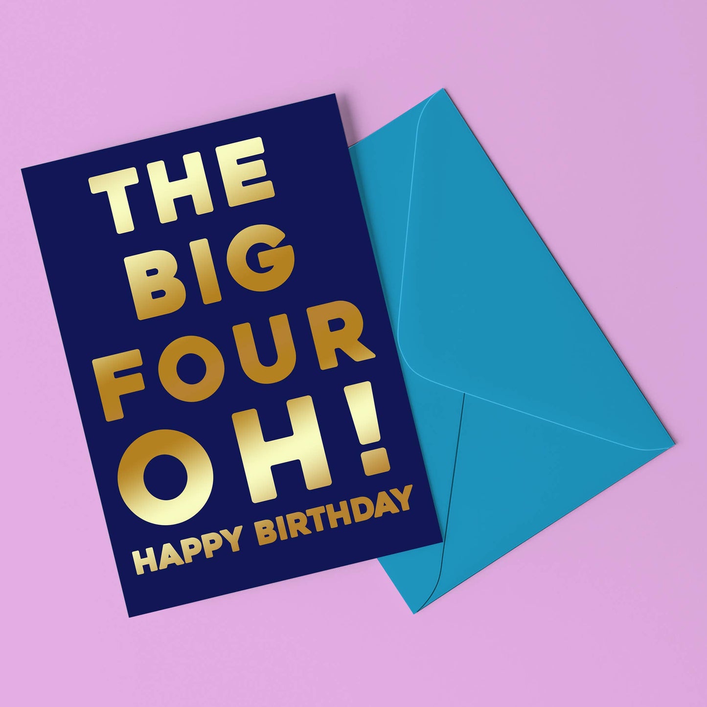 The Big Four Oh! 40 Birthday Card