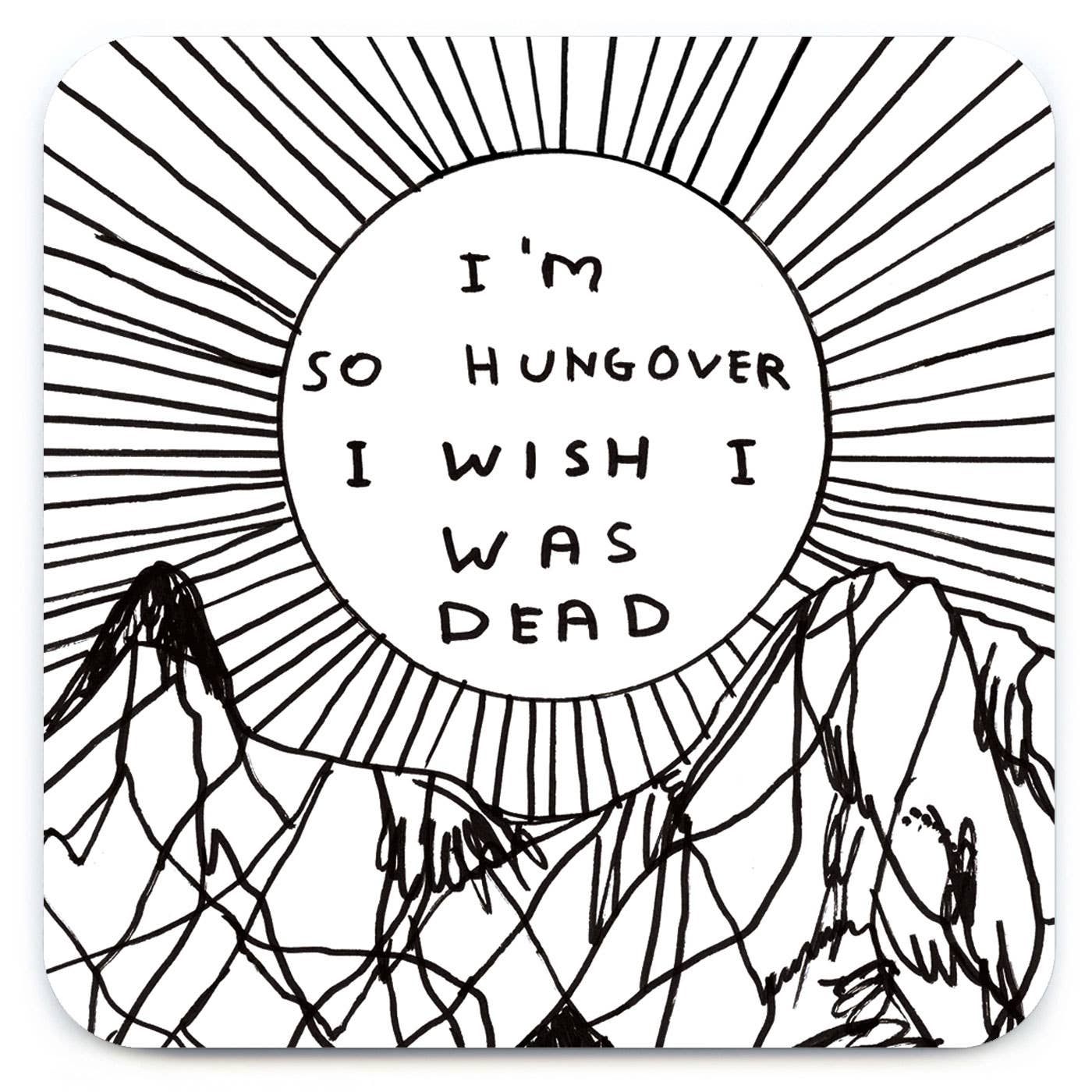 I'm So Hungover David Shrigley Coaster