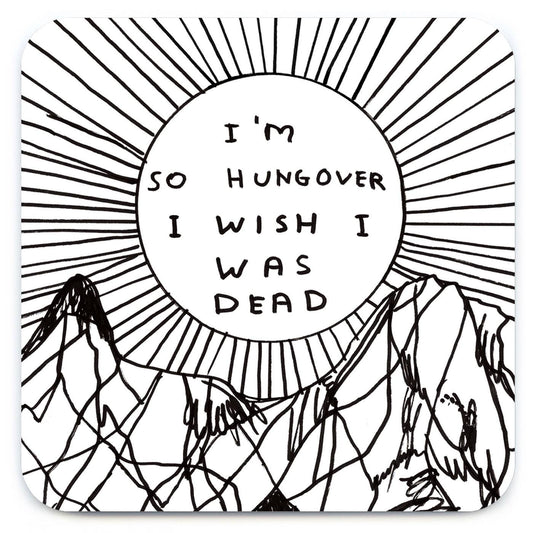 I'm So Hungover David Shrigley Coaster