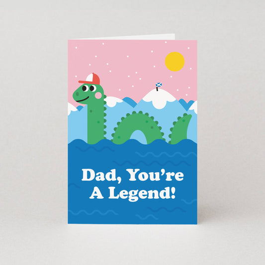 Dad You're A Legend (Loch Ness Monster) Greeting Card