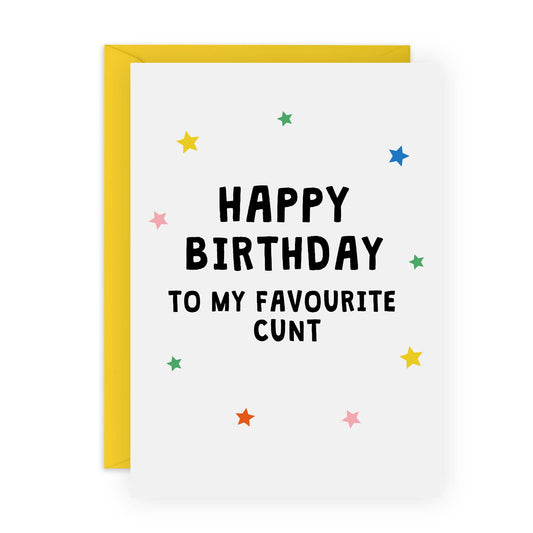 Favourite Cunt Birthday Card