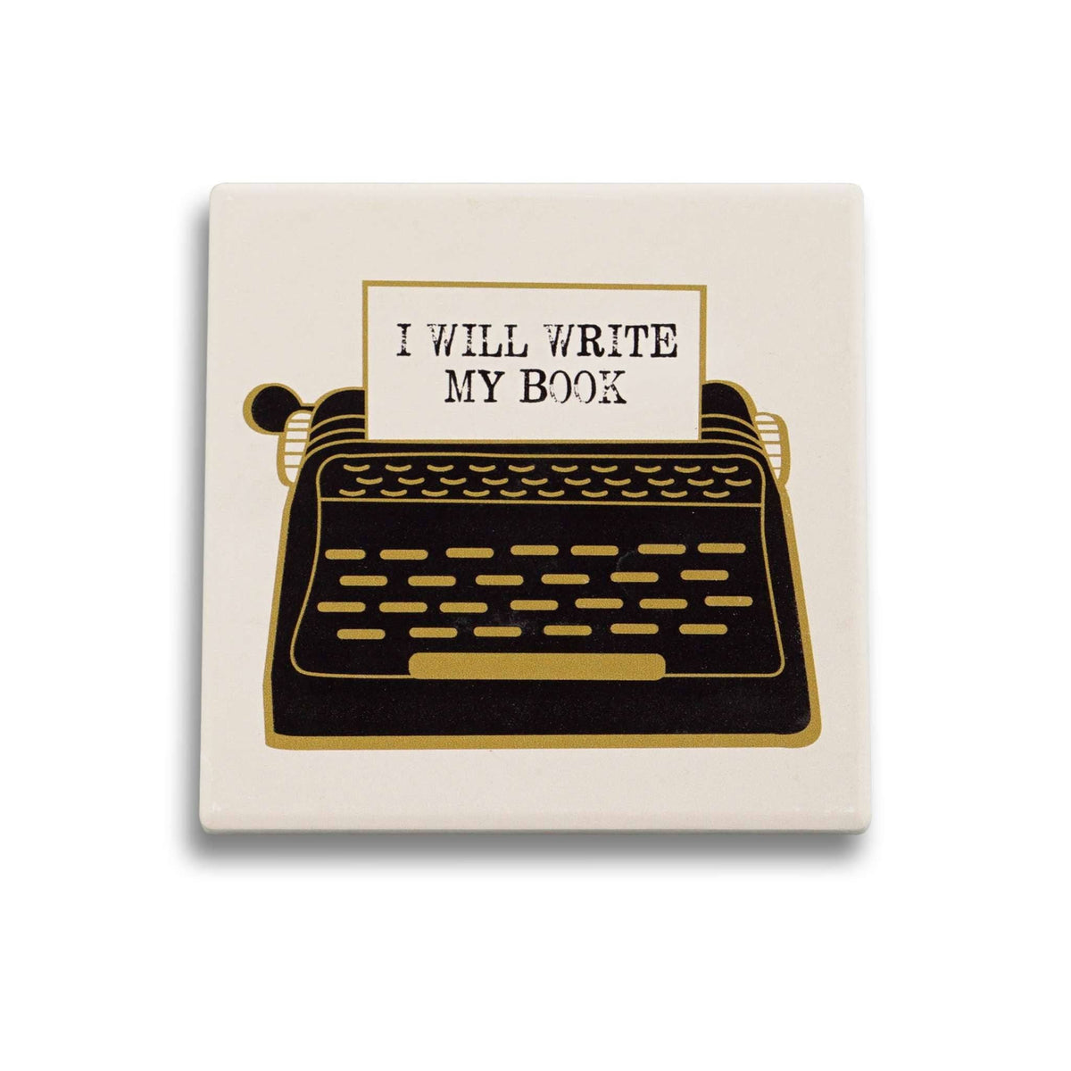 I Will Write My Book Ceramic Coaster