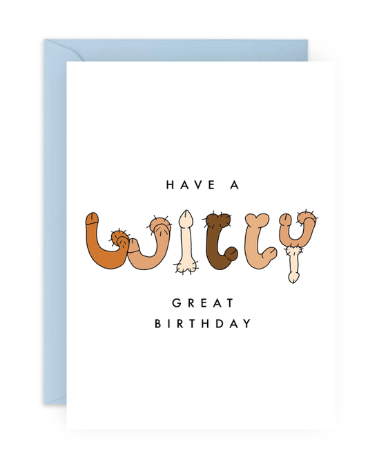 Have A Willy Great Birthday Card - Pink Poodle Boutique - CE990