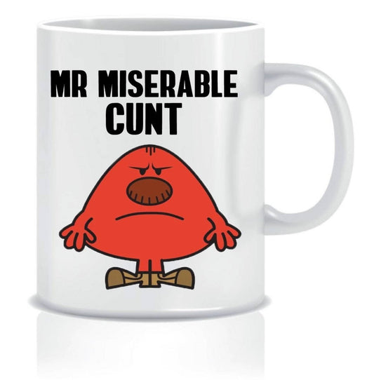Mr Miserable Cunt Mug - Pink Poodle Boutique - CMUG74