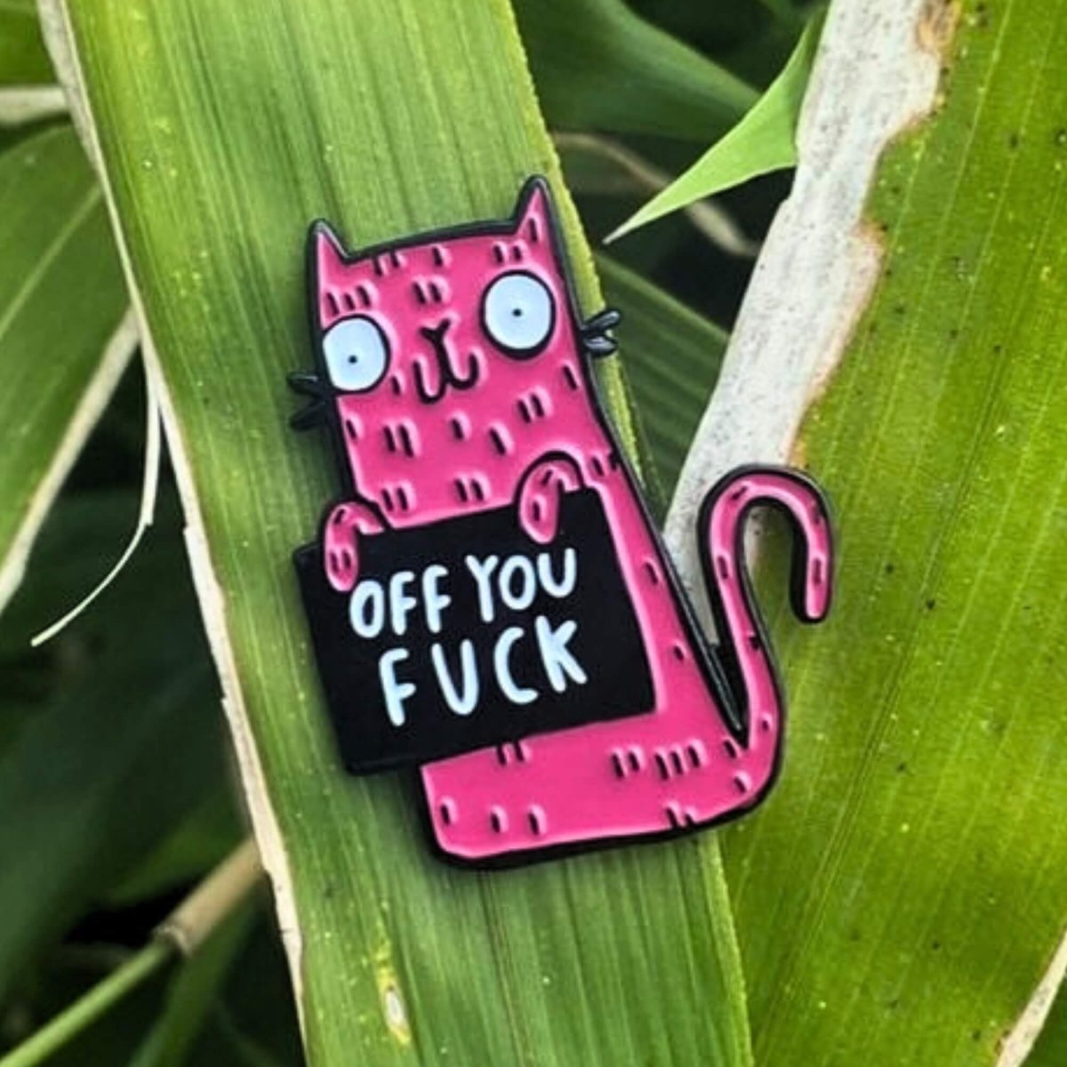 Off You F*ck Cat Enamel Pin Badge - Pink Poodle Boutique - KA - PIN - OFFYOU