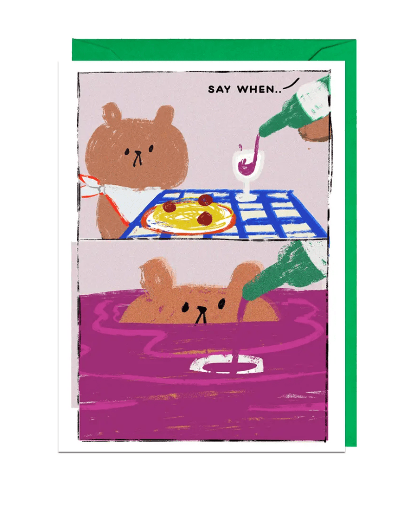 Say When Wine Greeting Card - Pink Poodle Boutique - 