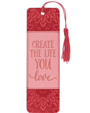 Create the Life You Love Artisan Bookmark