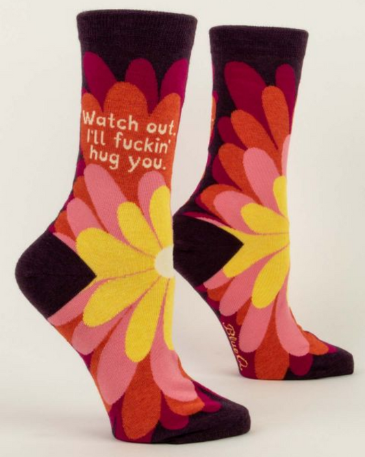 Watch Out I'll Fucking Hug You Crew Socks